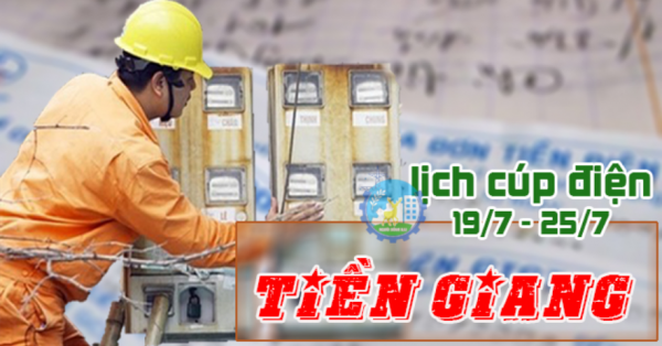 THÔNG BÁO: Lịch cúp điện trên địa bàn tỉnh Tiền Giang tuần này từ thứ 2 (19/7) đến Chủ nhật (25/7)