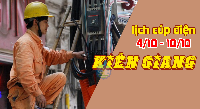 THÔNG BÁO: Lịch cúp điện trên địa bàn tỉnh Kiên Giang tuần này từ thứ 2 (4/10) đến Chủ nhật (10/10)