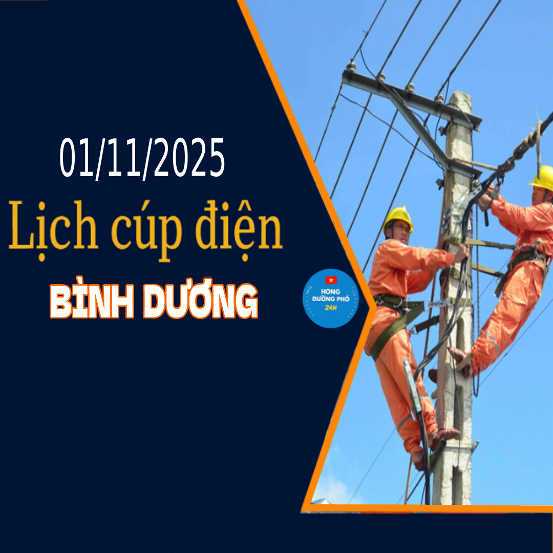 Thông báo lịch cúp điện TP.HCM ngày 01/11/2025 (Lịch riêng khu vực Bình Dương cũ)
