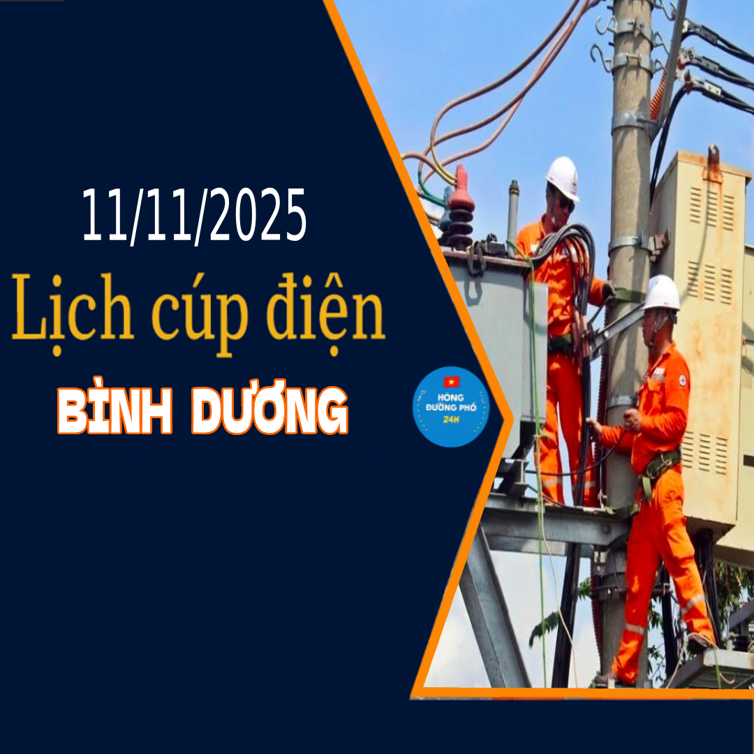 Thông báo lịch cúp điện TP.HCM ngày 11/11/2025 (Lịch riêng khu vực Bình Dương cũ)
