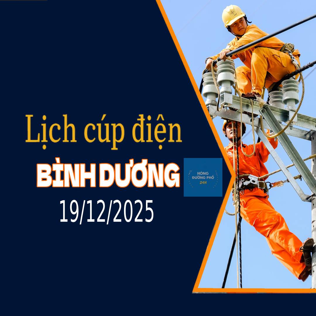 Thông báo lịch cúp điện TP.HCM ngày 19/12 và 20/12/2025 (Lịch riêng khu vực Bình Dương cũ)