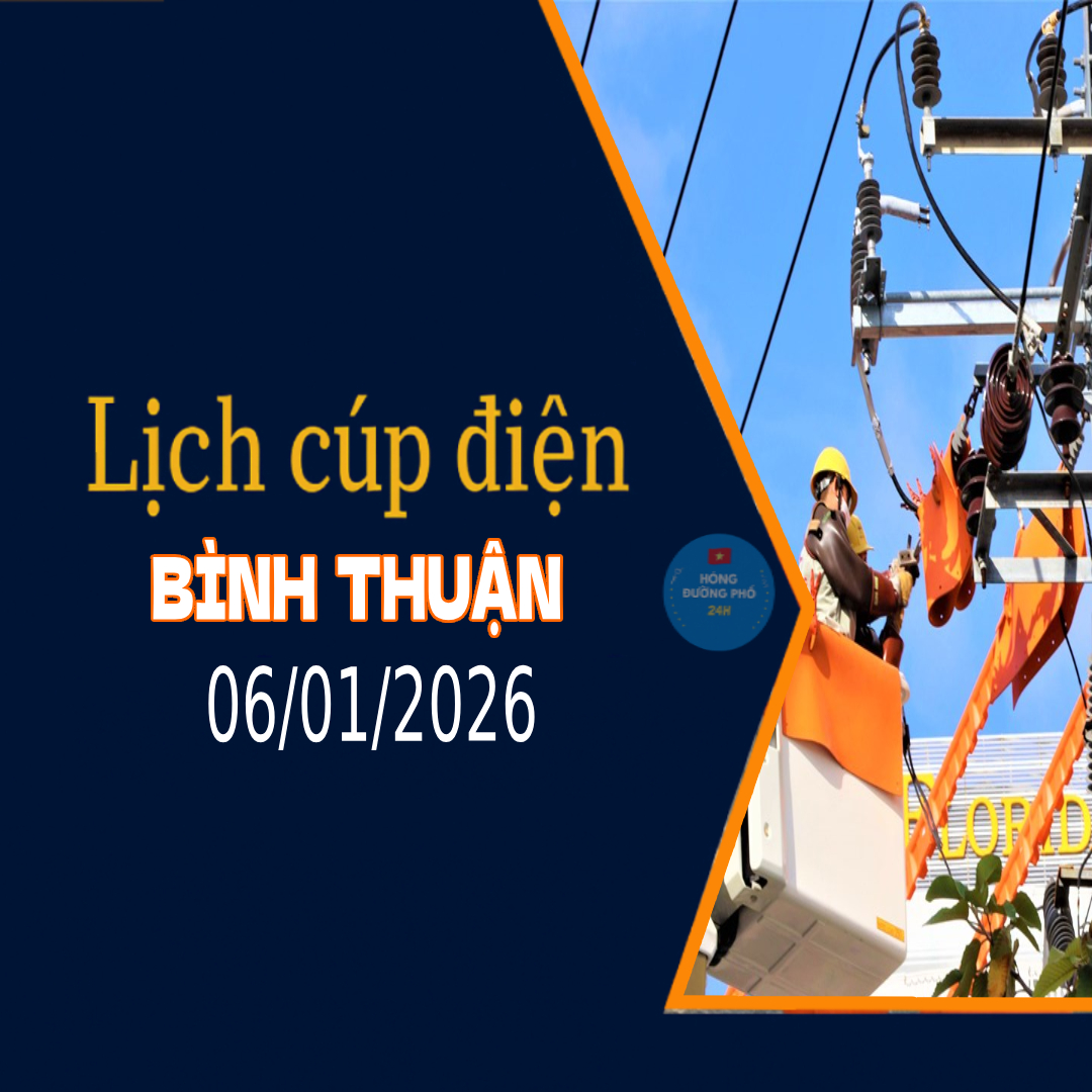 Thông báo lịch cúp điện Lâm Đồng ngày 06/01/2026 (Lịch riêng khu vực Bình Thuận cũ)